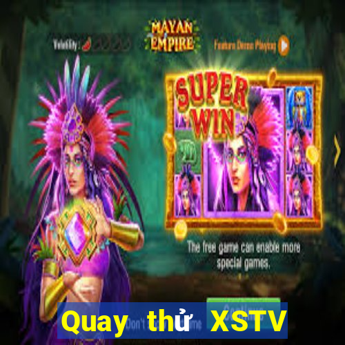 Quay thử XSTV ngày 2