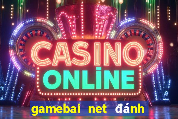 gamebai net đánh bài online