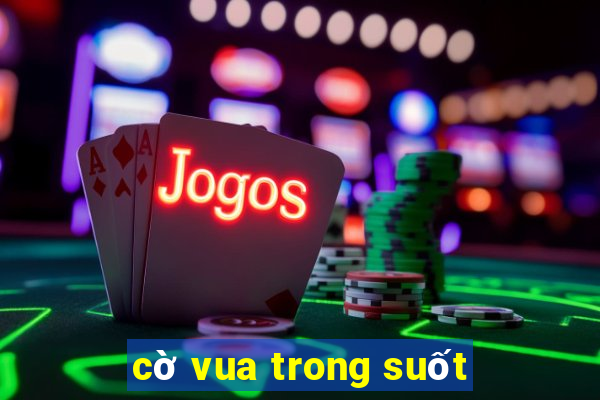 cờ vua trong suốt