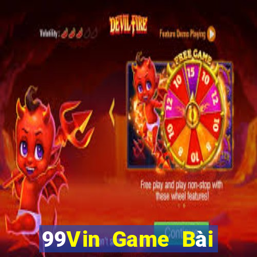 99Vin Game Bài Miễn Phí