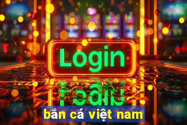 bắn cá việt nam