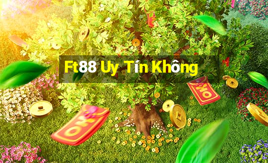 Ft88 Uy Tín Không