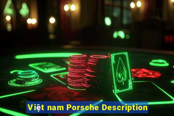 Việt nam Porsche Description