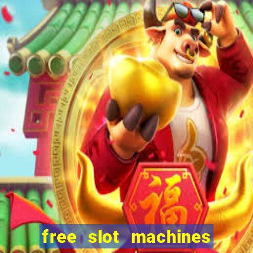 free slot machines to play