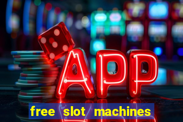 free slot machines to play