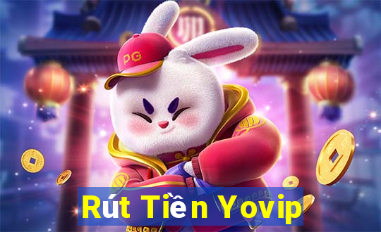 Rút Tiền Yovip