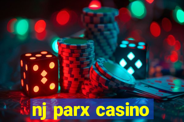 nj parx casino