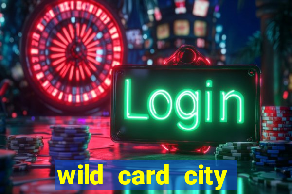 wild card city casino login