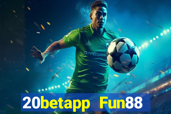 20betapp Fun88 đám mây xổ số