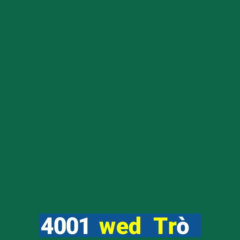 4001 wed Trò chơi trực tuyến