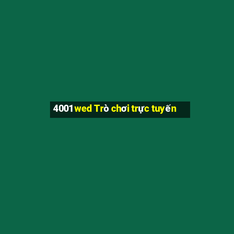 4001 wed Trò chơi trực tuyến