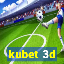 kubet 3d