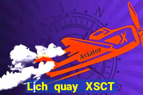 Lịch quay XSCT ngày 24