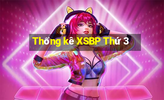 Thống kê XSBP Thứ 3