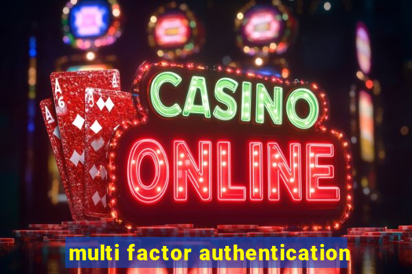 multi factor authentication