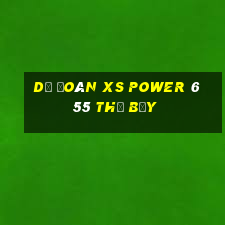 Dự đoán XS power 6 55 thứ bảy