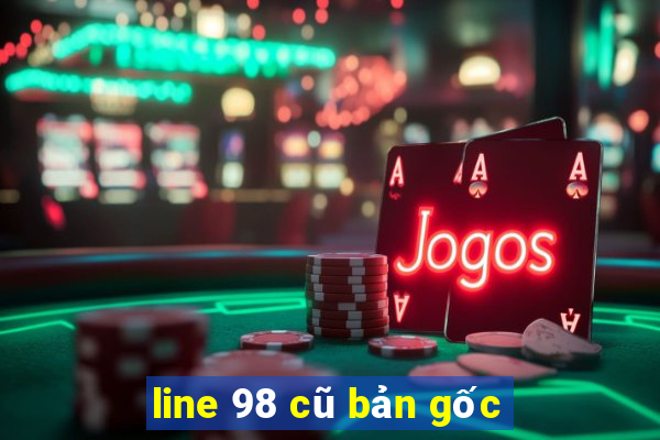 line 98 cũ bản gốc