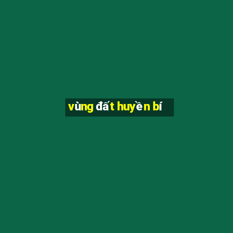 vùng đất huyền bí