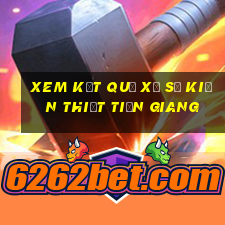 xem kết quả xổ số kiến thiết tiền giang