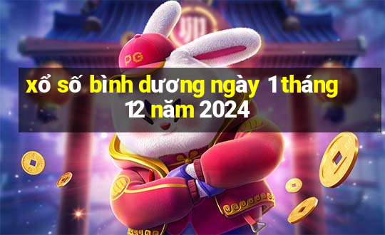 xổ số bình dương ngày 1 tháng 12 năm 2024