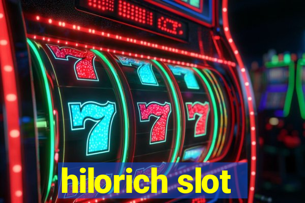 hilorich slot