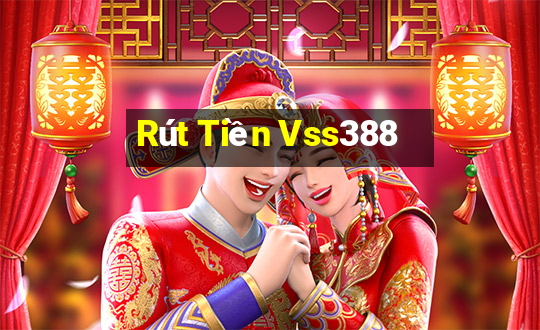 Rút Tiền Vss388