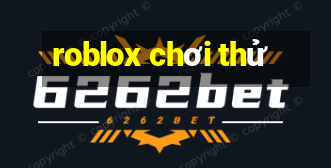 roblox chơi thử