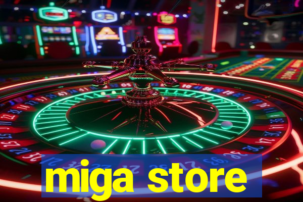 miga store