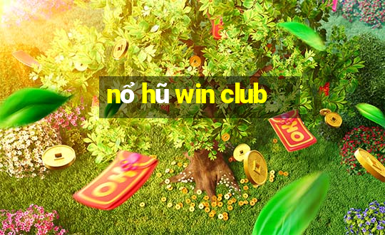 nổ hũ win club