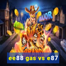 ee88 gas vs e87