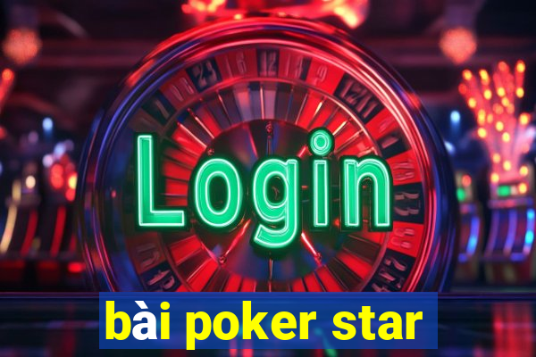 bài poker star