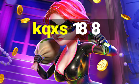 kqxs 18 8