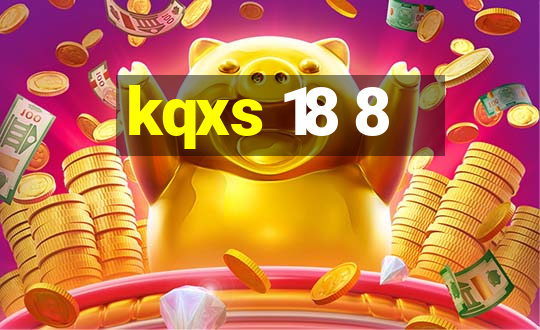 kqxs 18 8