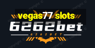 vegas77 slots