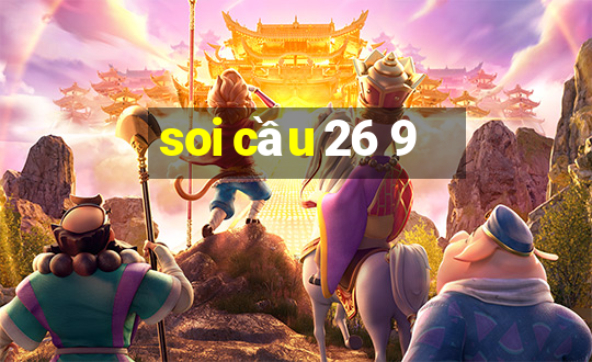 soi cầu 26 9