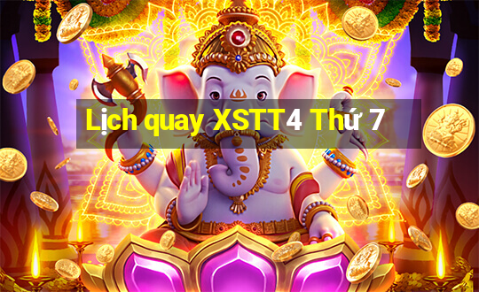 Lịch quay XSTT4 Thứ 7