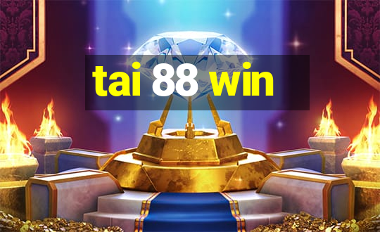 tai 88 win