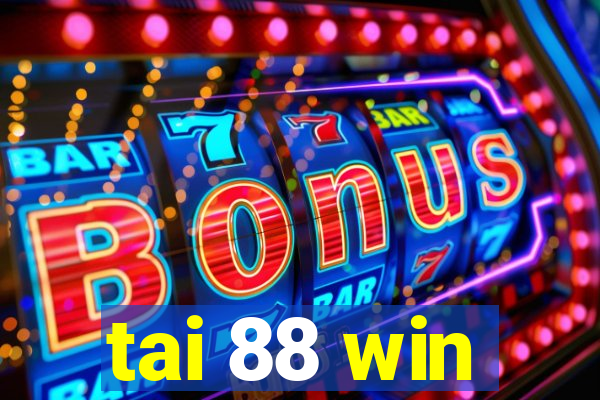 tai 88 win