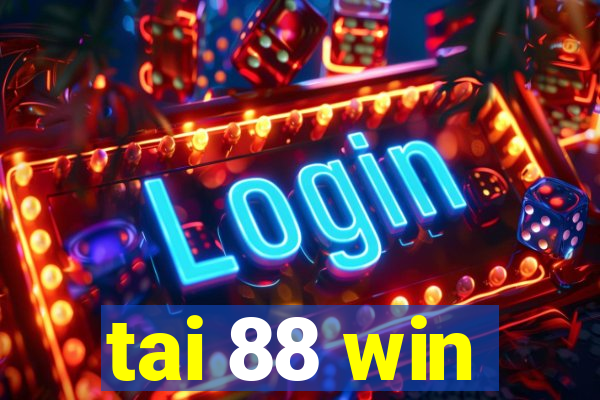 tai 88 win