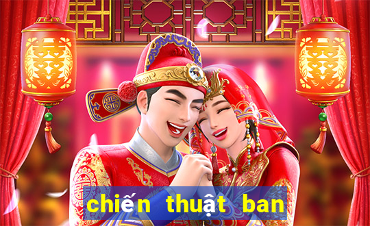 chiến thuật ban bật chọc khe