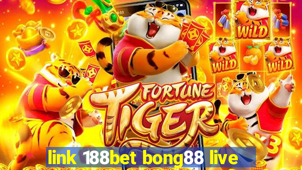 link 188bet bong88 live