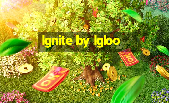 lgnite by lgloo