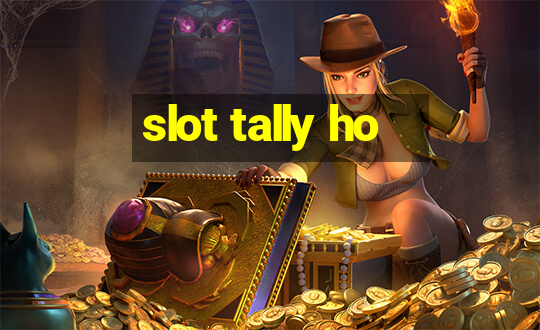 slot tally ho