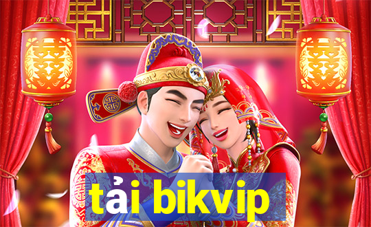 tải bikvip