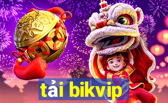 tải bikvip