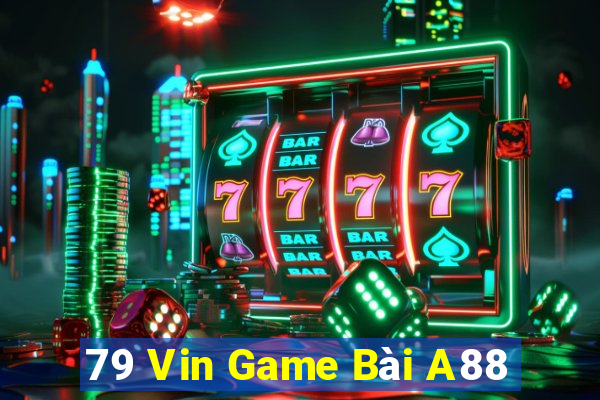 79 Vin Game Bài A88