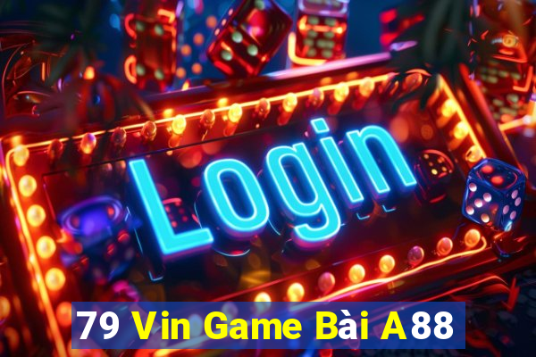 79 Vin Game Bài A88