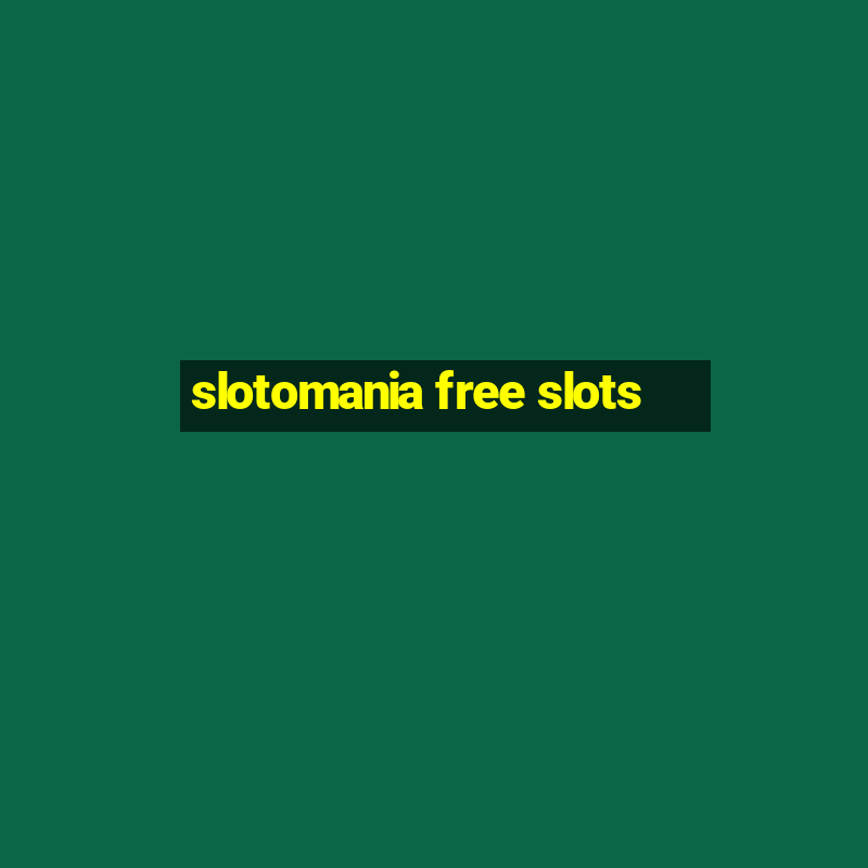 slotomania free slots