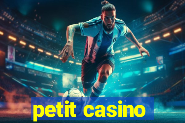 petit casino