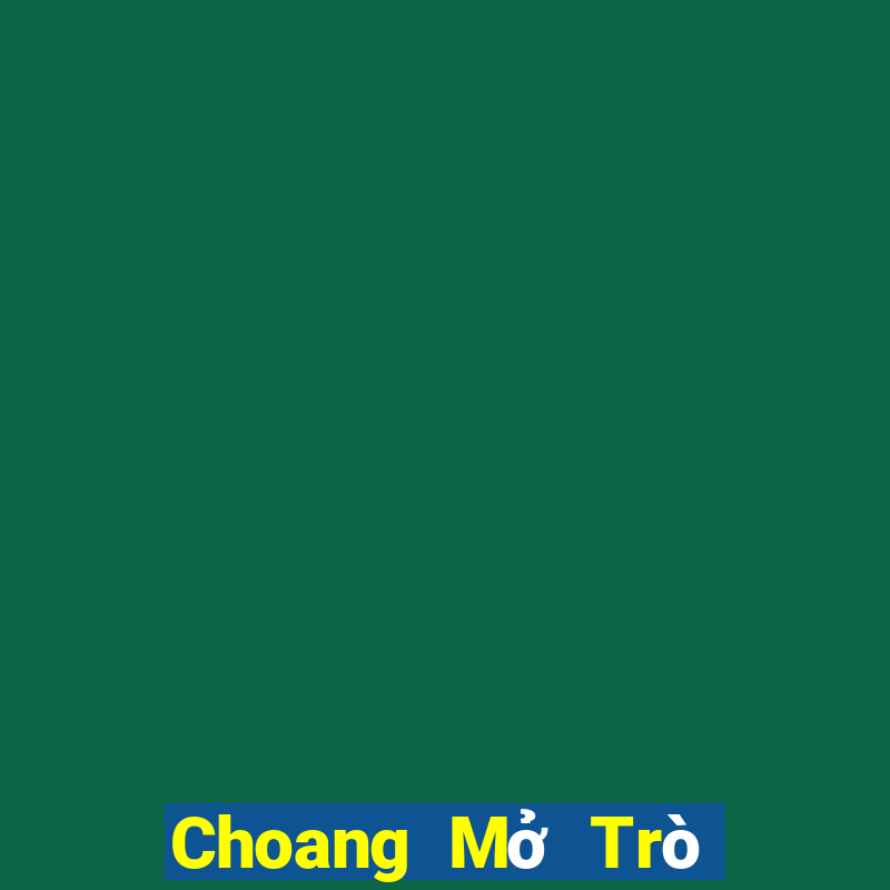 Choang Mở Trò Chơi Ô Tô